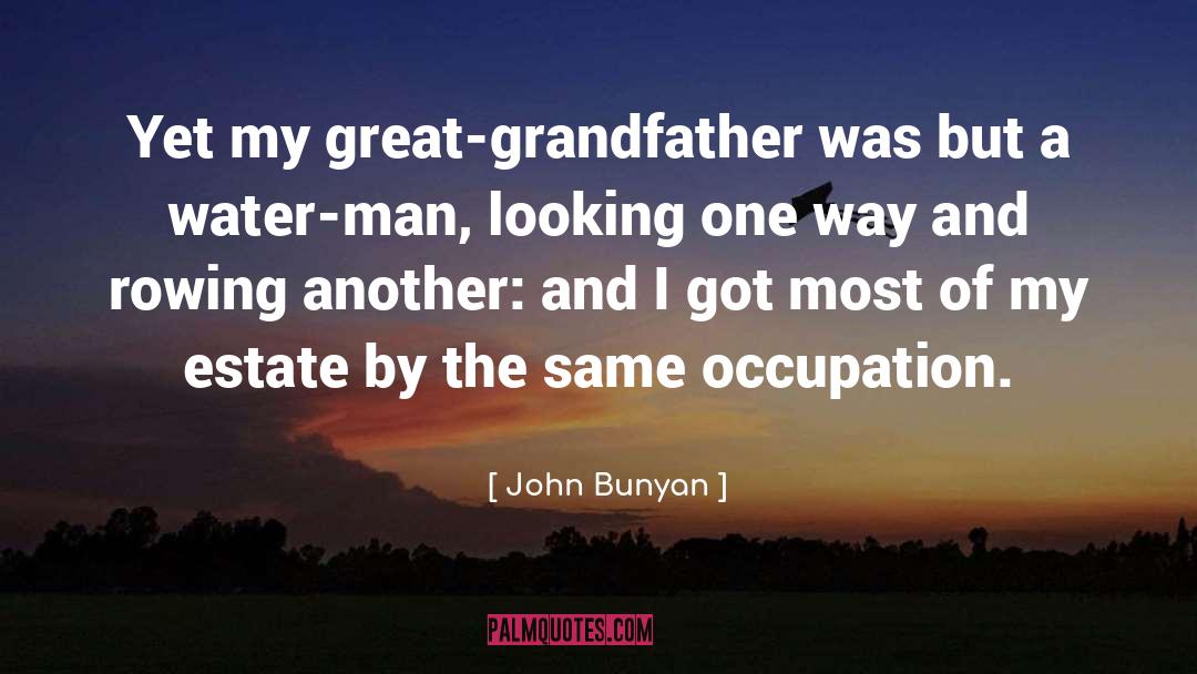 Great Grandfather quotes by John Bunyan