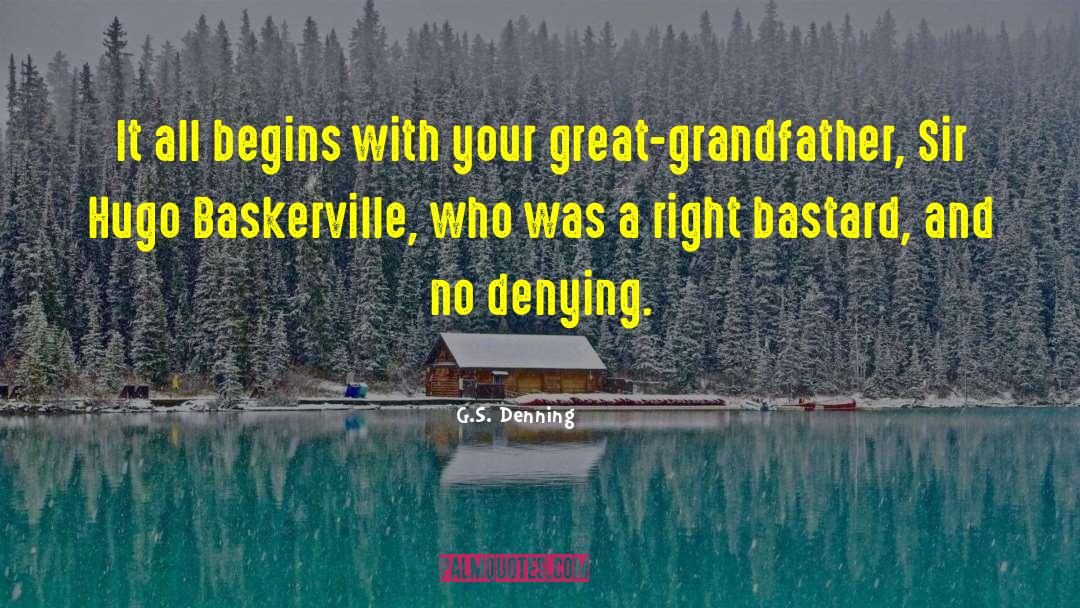 Great Grandfather quotes by G.S. Denning