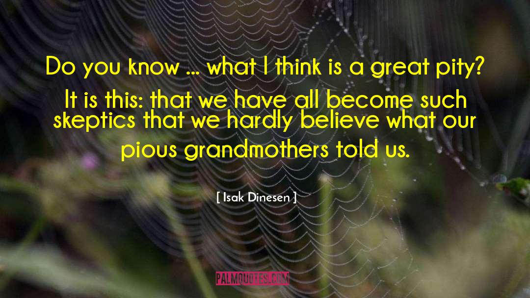 Great Grandmother Mothers Day quotes by Isak Dinesen