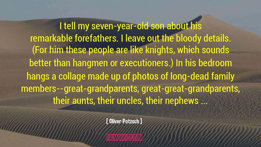 Great Grandparents quotes by Oliver Potzsch