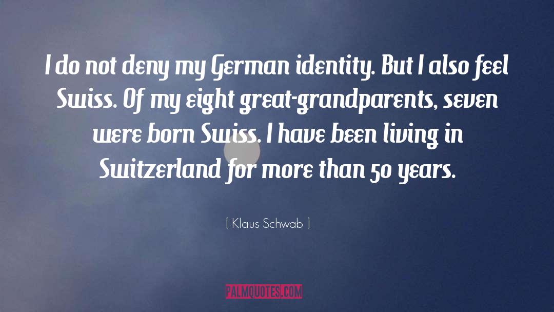 Great Grandparents quotes by Klaus Schwab