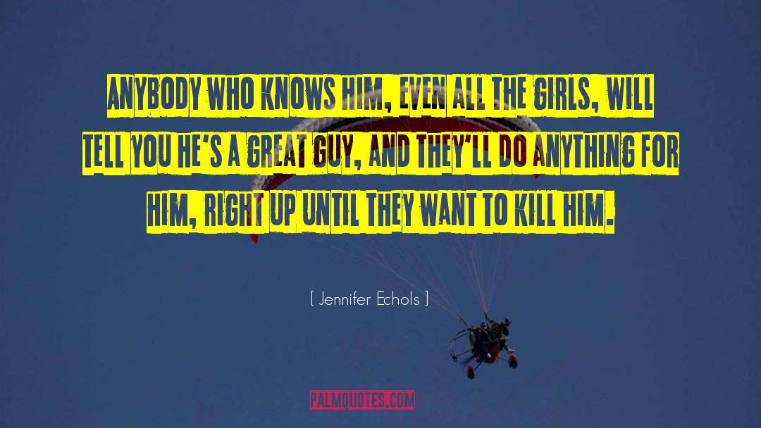Great Guy quotes by Jennifer Echols