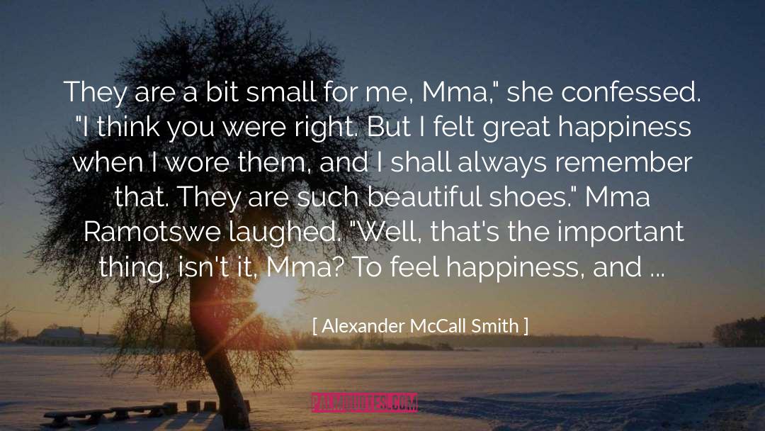 Great Happiness quotes by Alexander McCall Smith