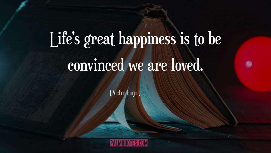 Great Happiness quotes by Victor Hugo