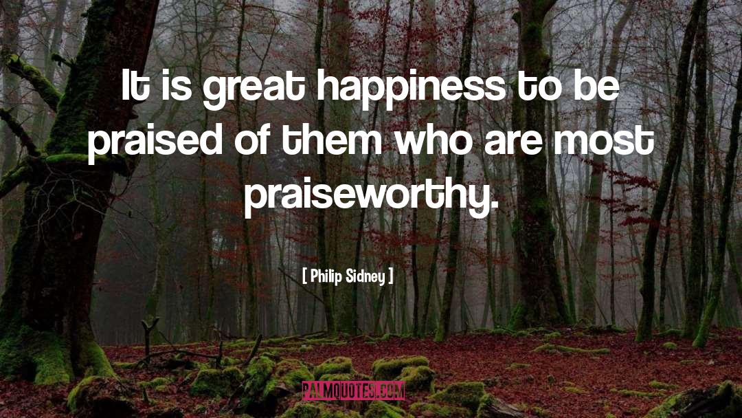 Great Happiness quotes by Philip Sidney