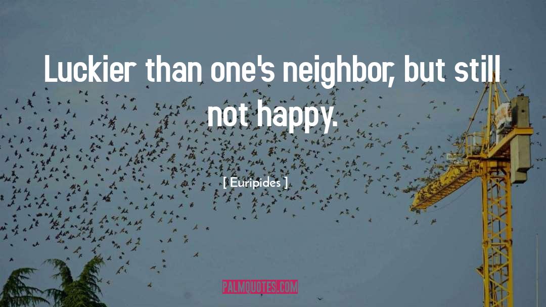 Great Happiness quotes by Euripides
