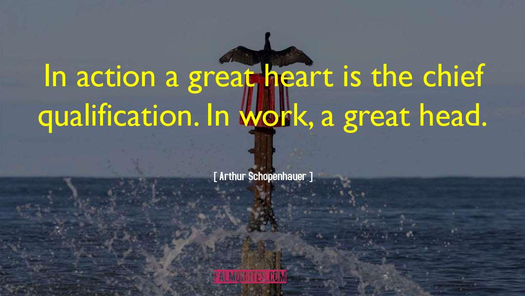 Great Heart quotes by Arthur Schopenhauer