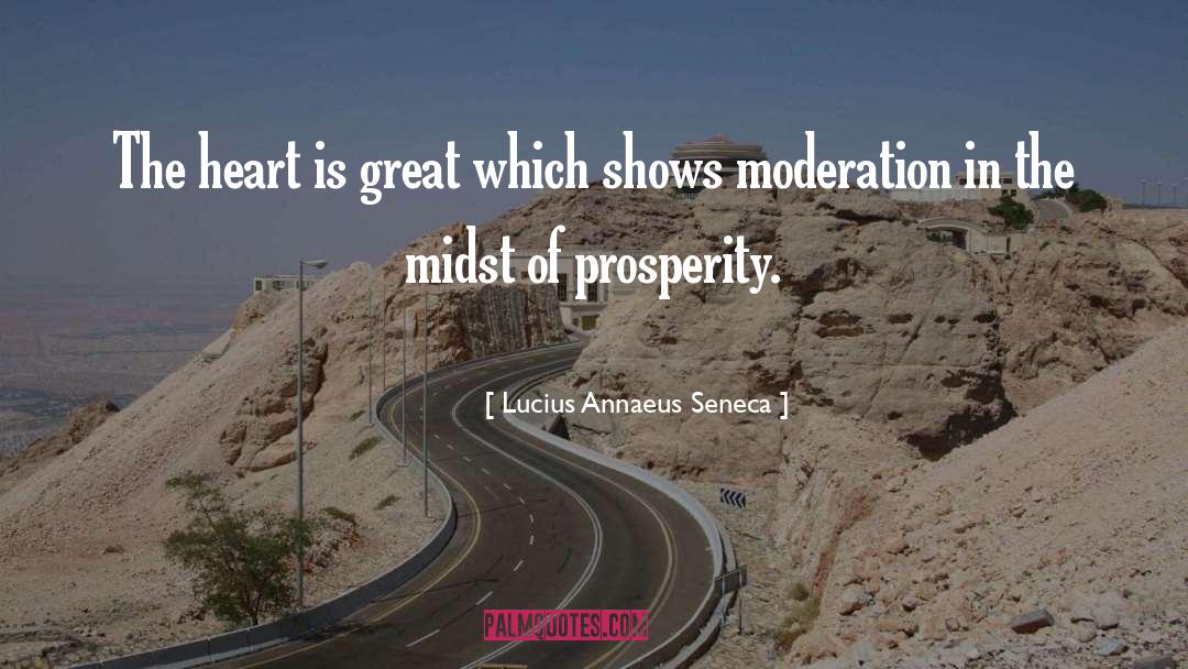 Great Heart quotes by Lucius Annaeus Seneca