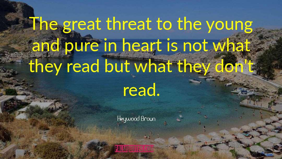 Great Heart quotes by Heywood Broun
