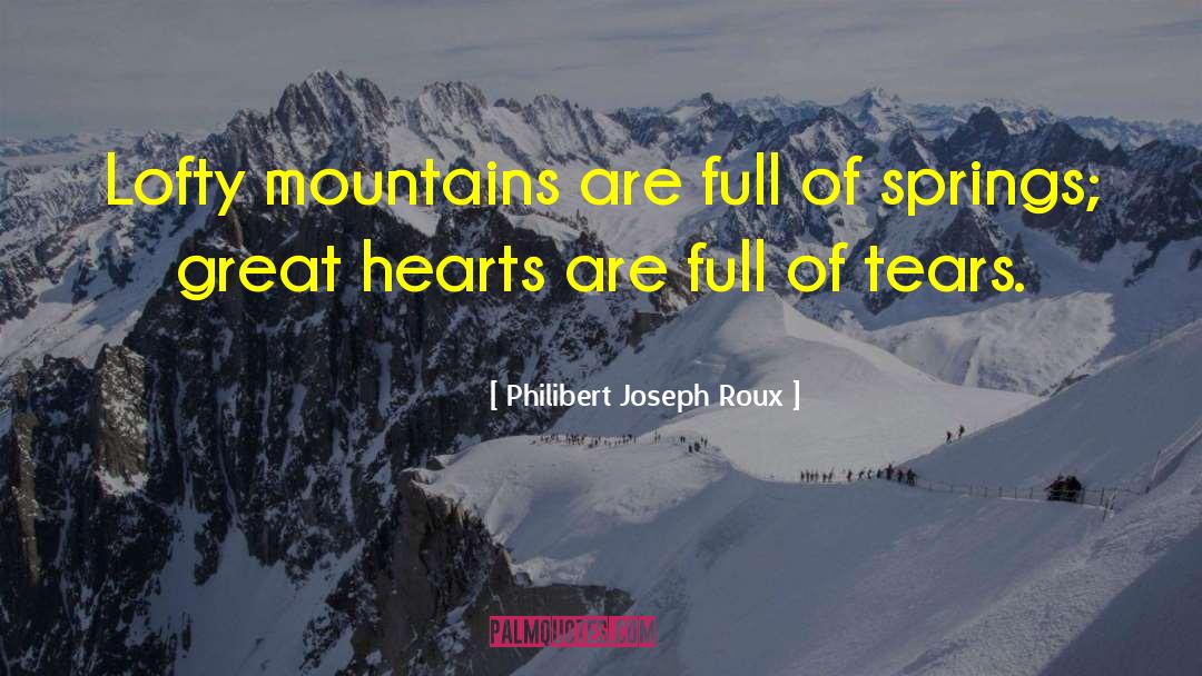 Great Hearts quotes by Philibert Joseph Roux