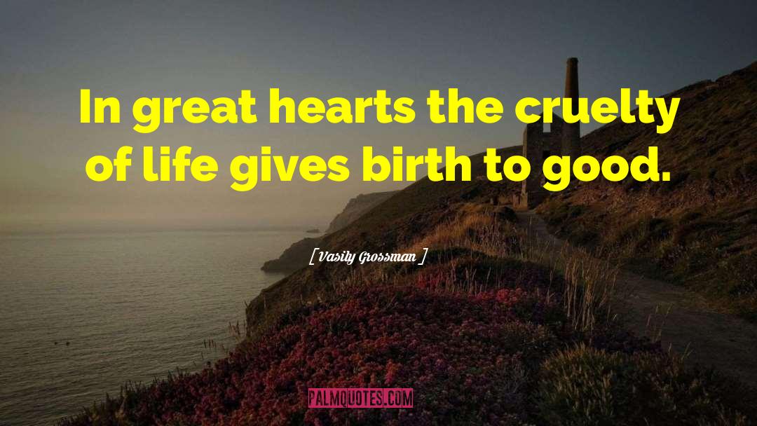 Great Hearts quotes by Vasily Grossman