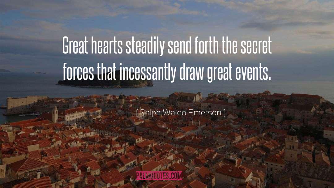 Great Hearts quotes by Ralph Waldo Emerson