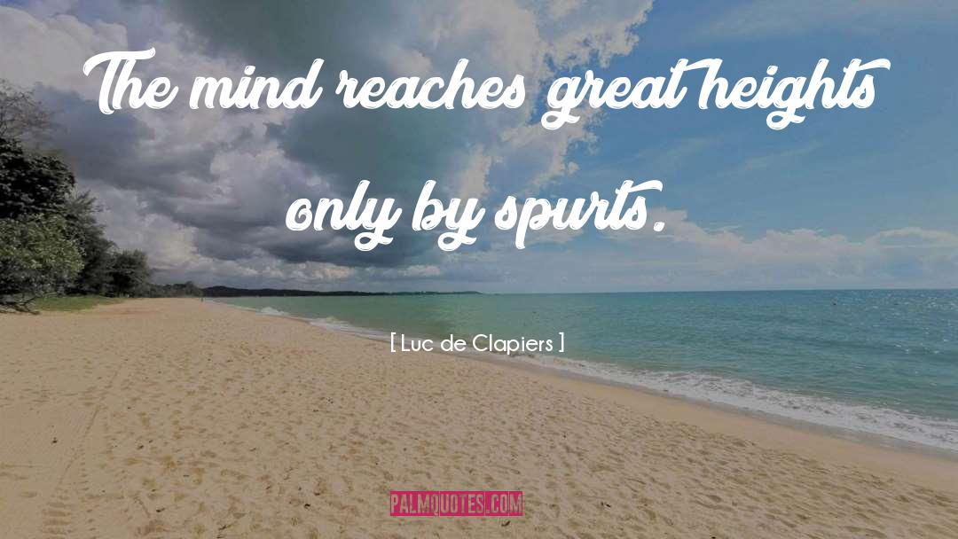 Great Heights quotes by Luc De Clapiers