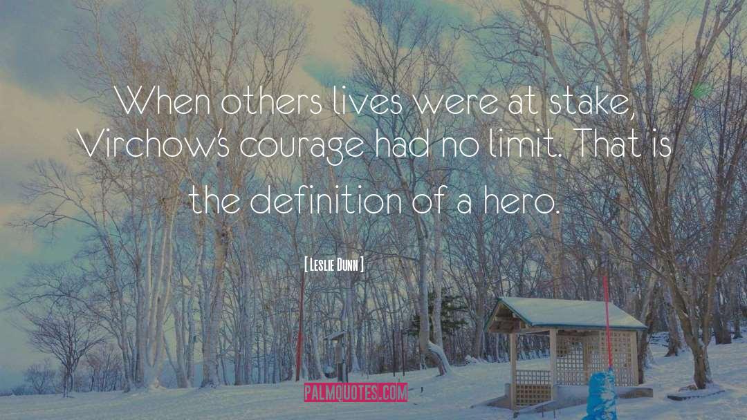 Great Hero quotes by Leslie Dunn