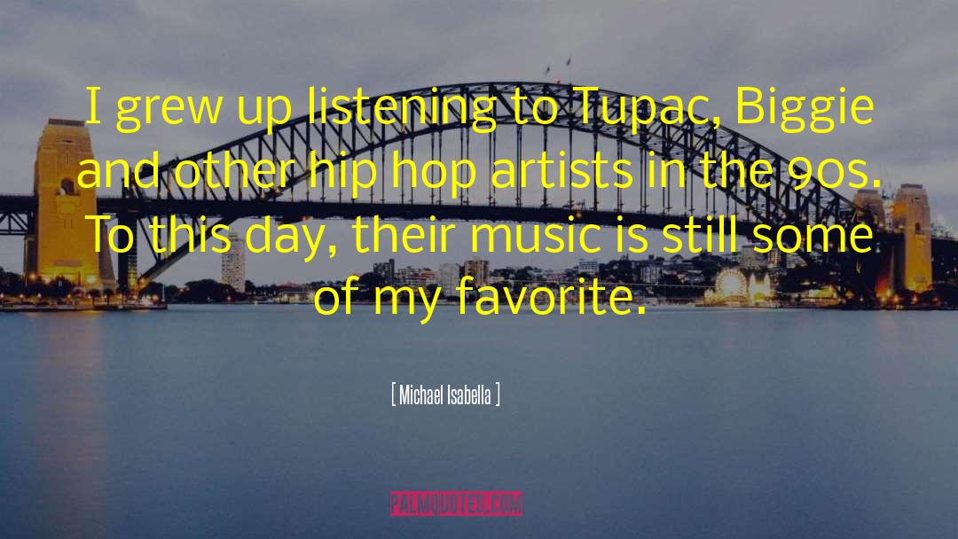 Great Hip Hop quotes by Michael Isabella