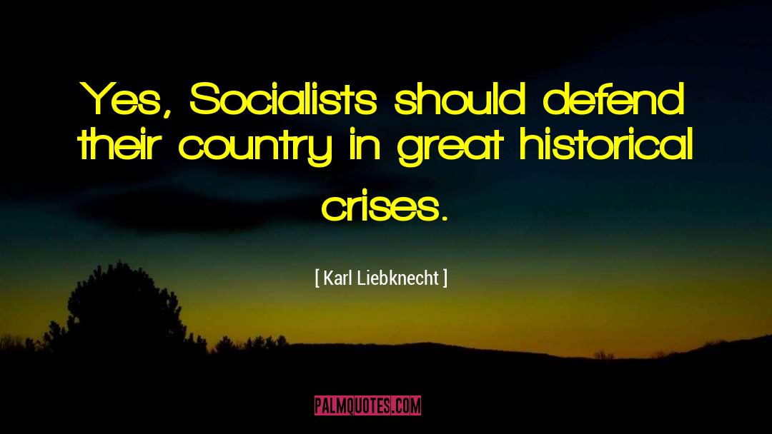 Great Historical quotes by Karl Liebknecht