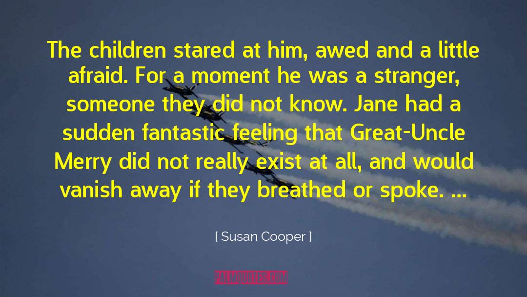Great Holiday quotes by Susan Cooper