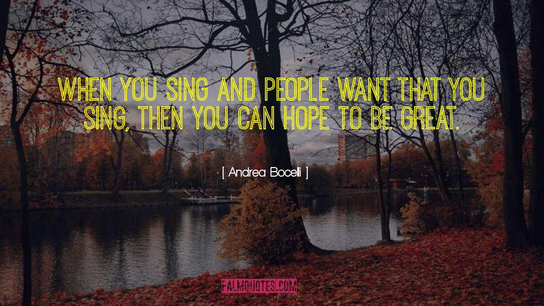 Great Hope quotes by Andrea Bocelli
