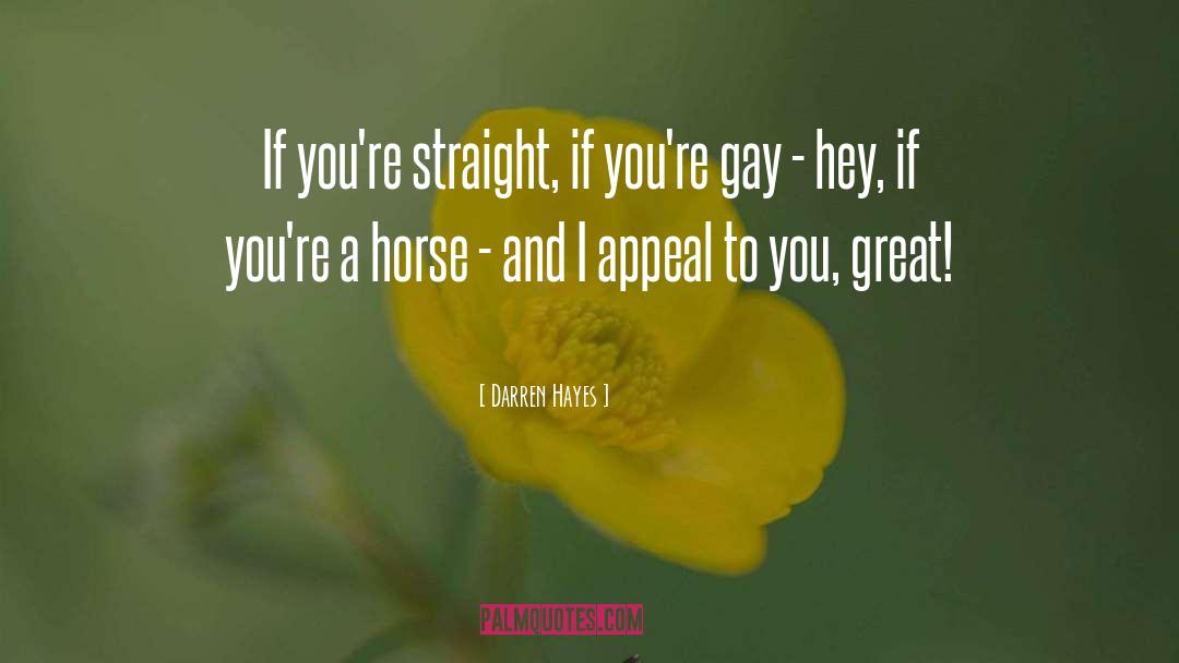 Great Horse quotes by Darren Hayes