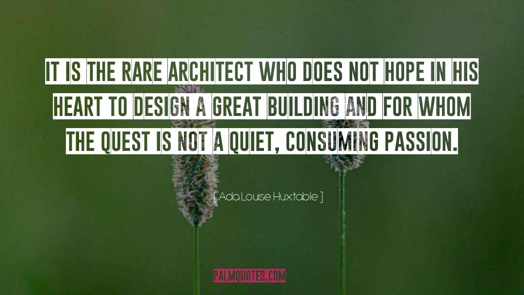 Great Hse quotes by Ada Louise Huxtable