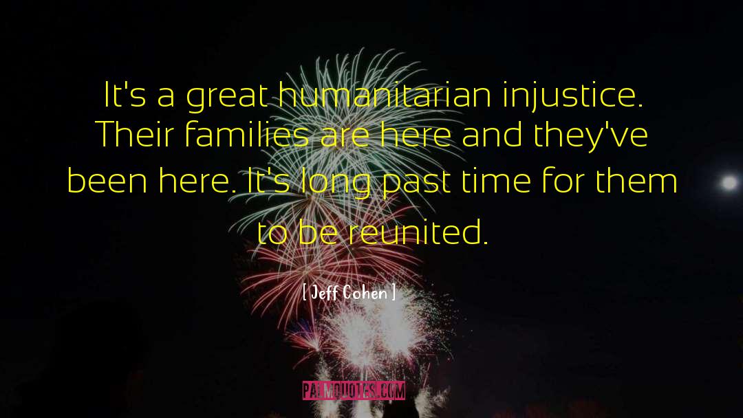 Great Humanitarian quotes by Jeff Cohen