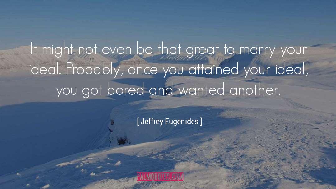 Great Husband quotes by Jeffrey Eugenides