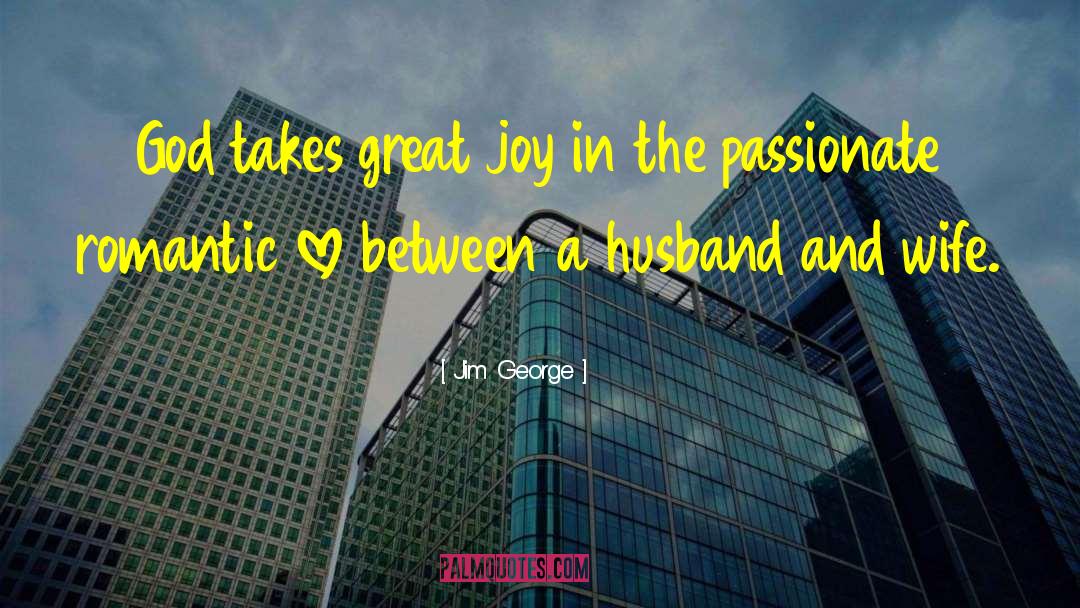 Great Husband quotes by Jim George