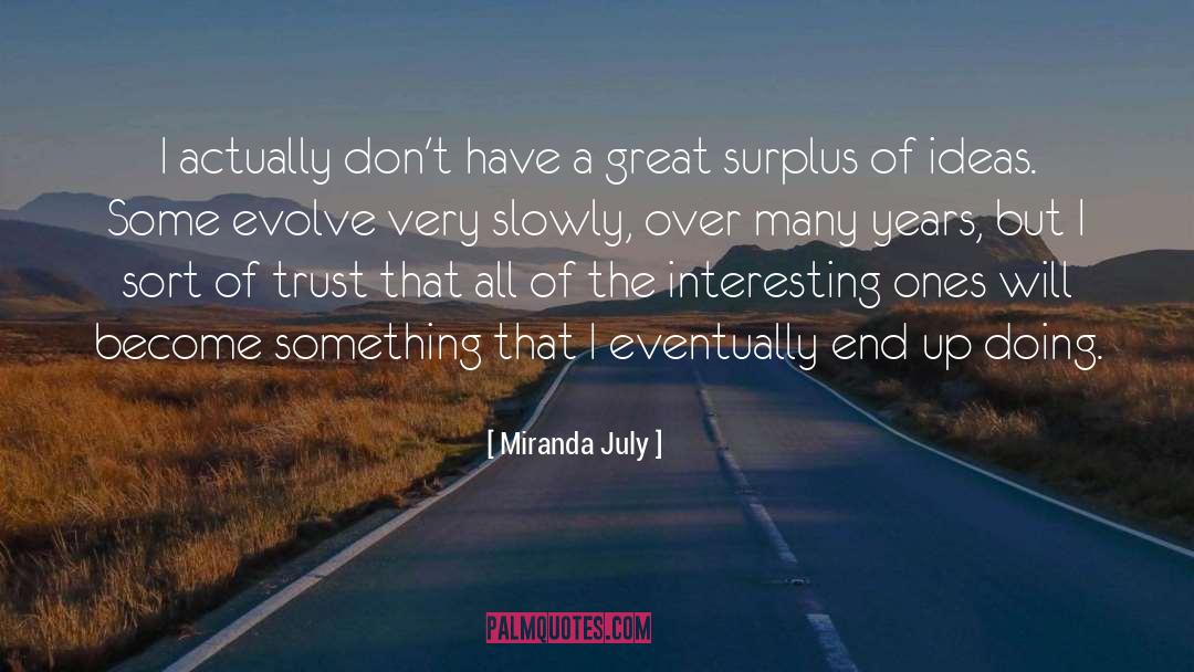 Great Ideas quotes by Miranda July