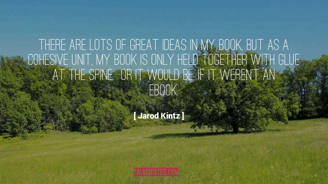 Great Ideas quotes by Jarod Kintz