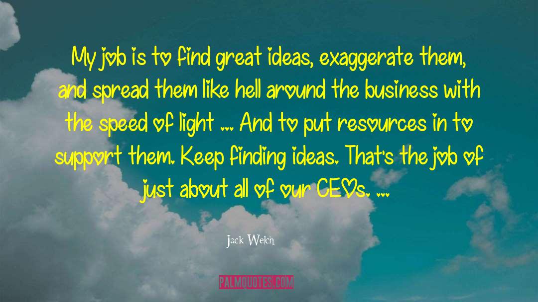 Great Ideas quotes by Jack Welch