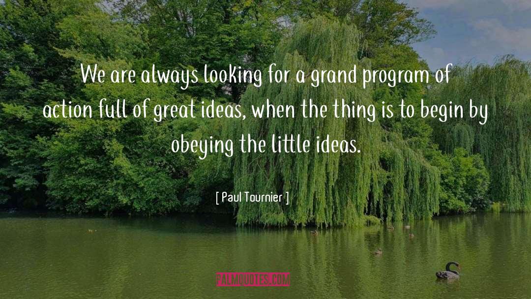 Great Ideas quotes by Paul Tournier