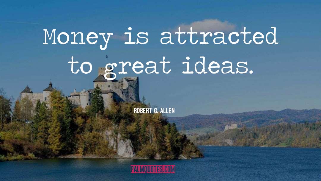 Great Ideas quotes by Robert G. Allen