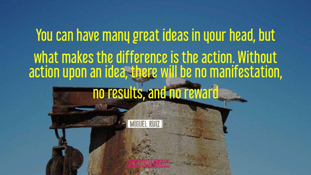 Great Ideas quotes by Miguel Ruiz