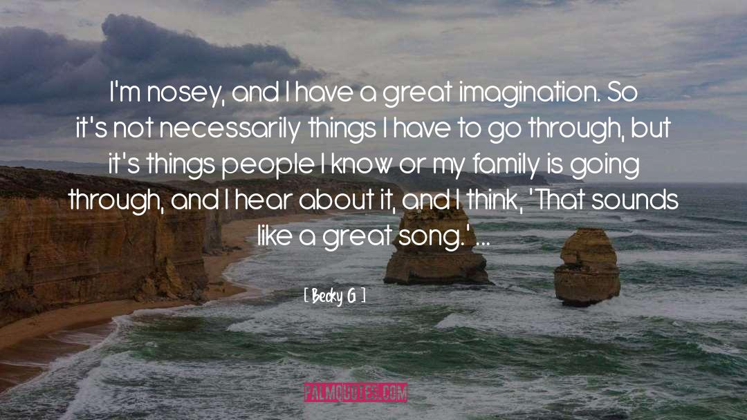 Great Imagination quotes by Becky G