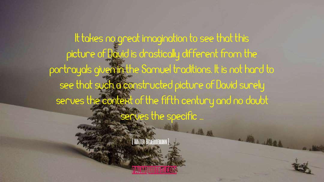 Great Imagination quotes by Walter Brueggemann