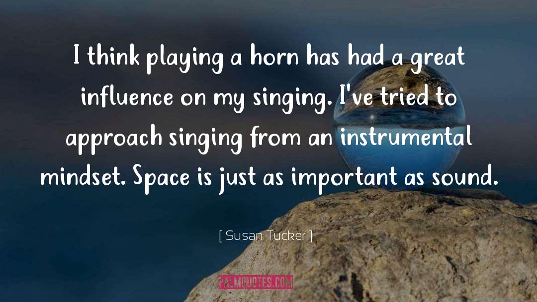 Great Influence quotes by Susan Tucker