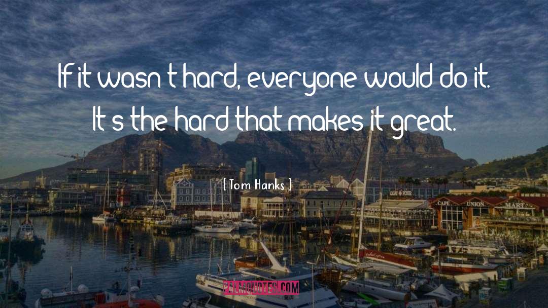 Great Inspirational quotes by Tom Hanks