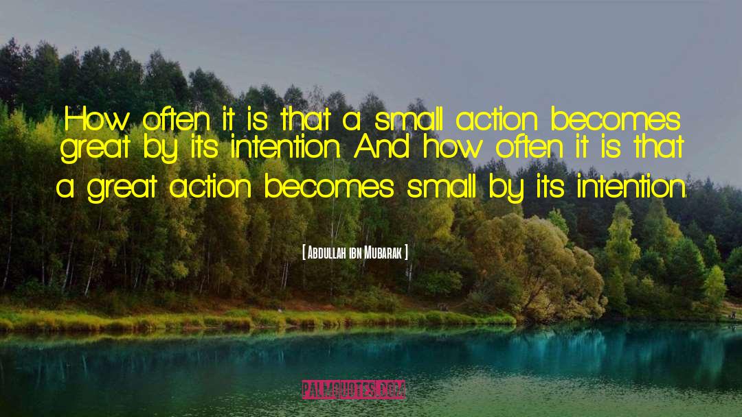 Great Intellect quotes by Abdullah Ibn Mubarak