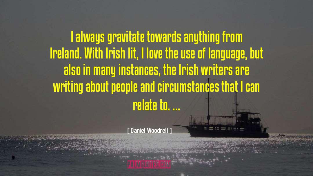 Great Irish Poet quotes by Daniel Woodrell