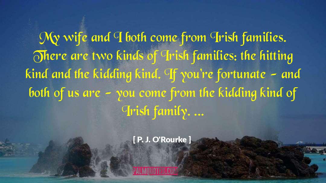 Great Irish Poet quotes by P. J. O'Rourke