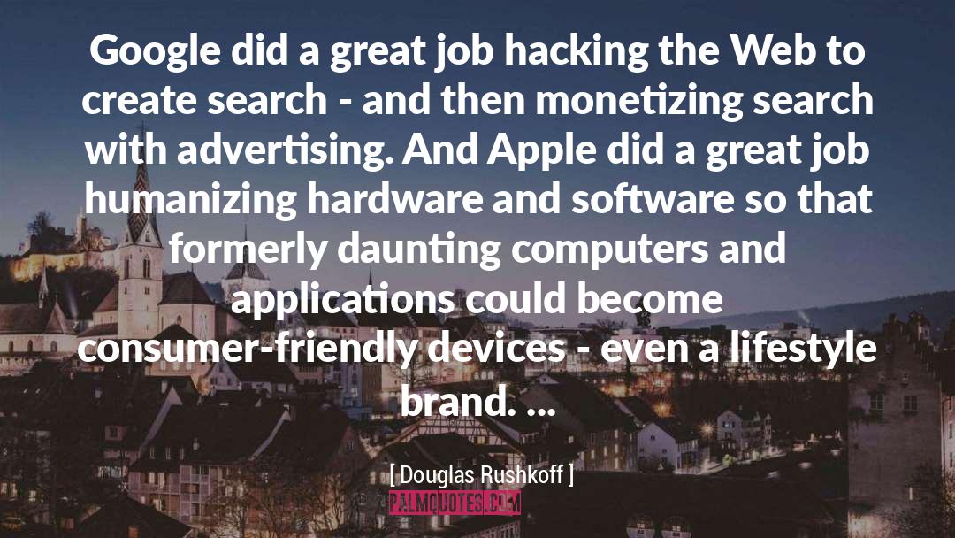 Great Job quotes by Douglas Rushkoff