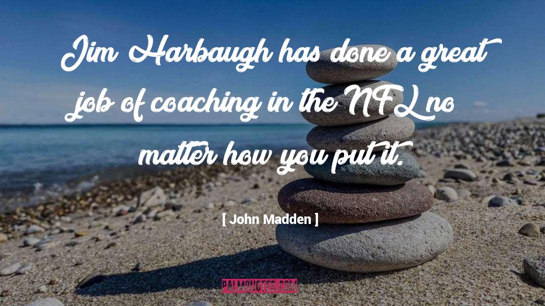 Great Job quotes by John Madden