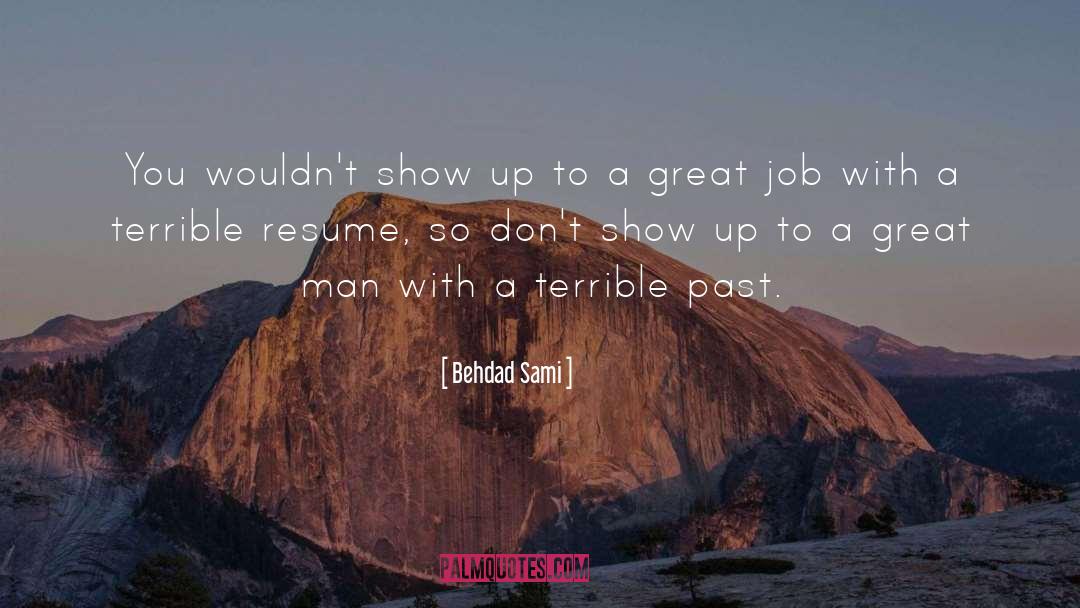 Great Job quotes by Behdad Sami