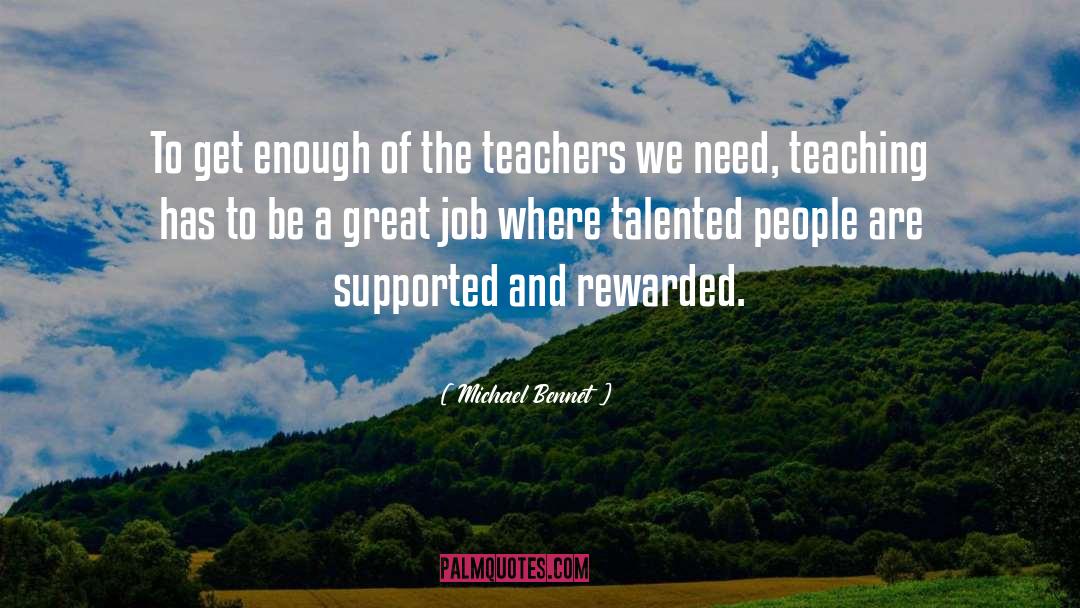Great Job quotes by Michael Bennet