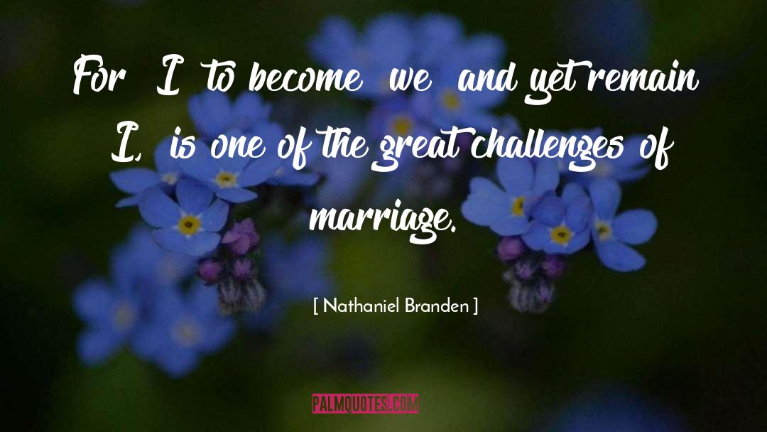 Great Journeys quotes by Nathaniel Branden
