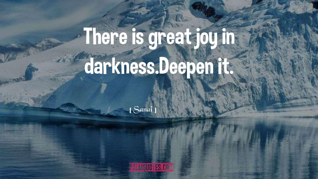Great Joy quotes by Sanai