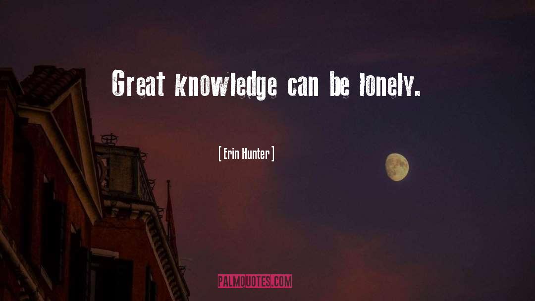 Great Knowledge quotes by Erin Hunter