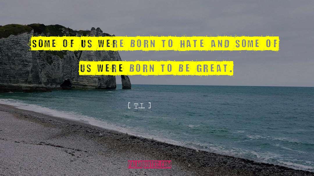 Great Lakes quotes by T.I.
