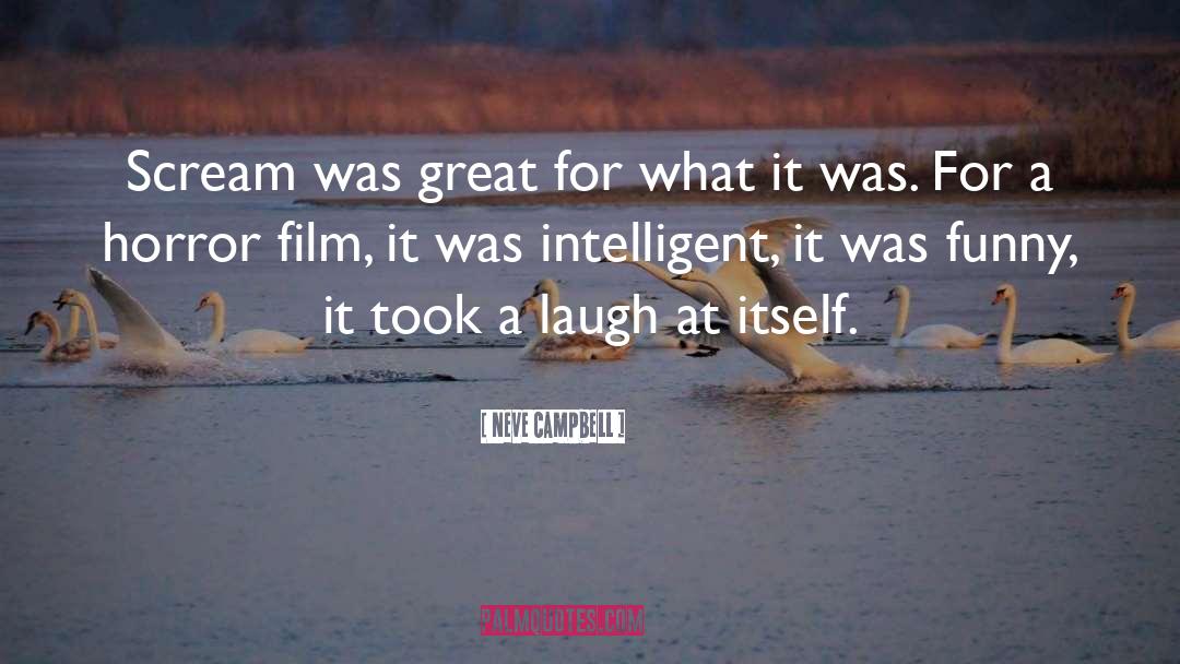 Great Laugh quotes by Neve Campbell