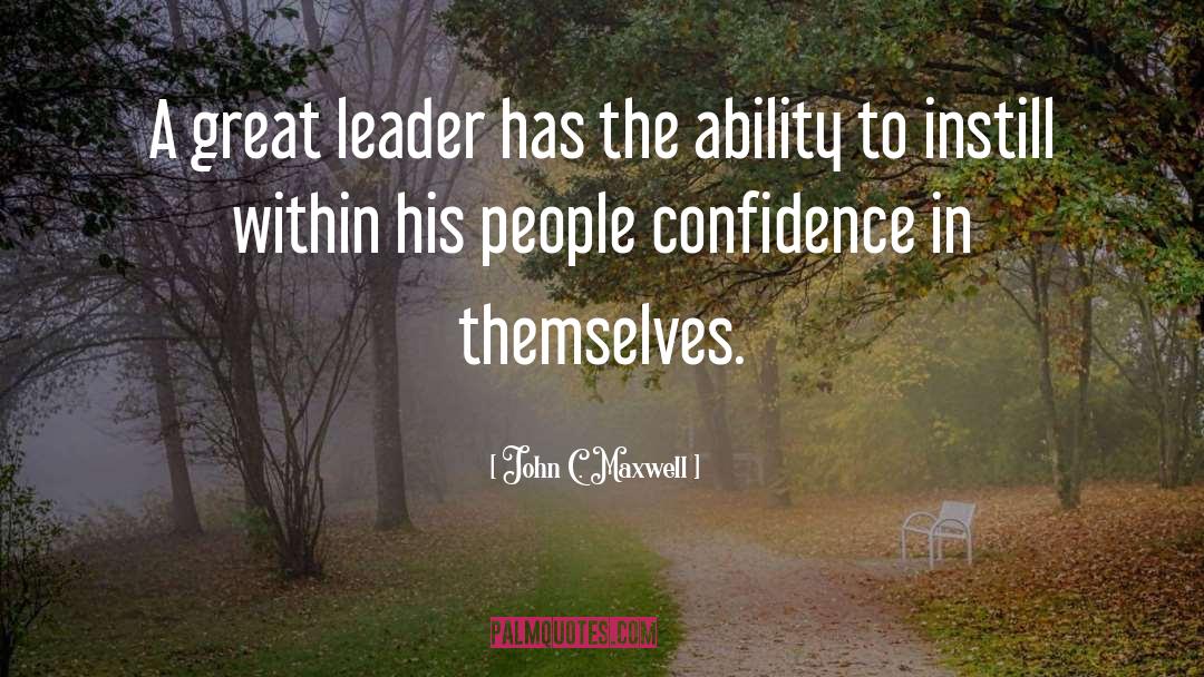 Great Leader quotes by John C. Maxwell